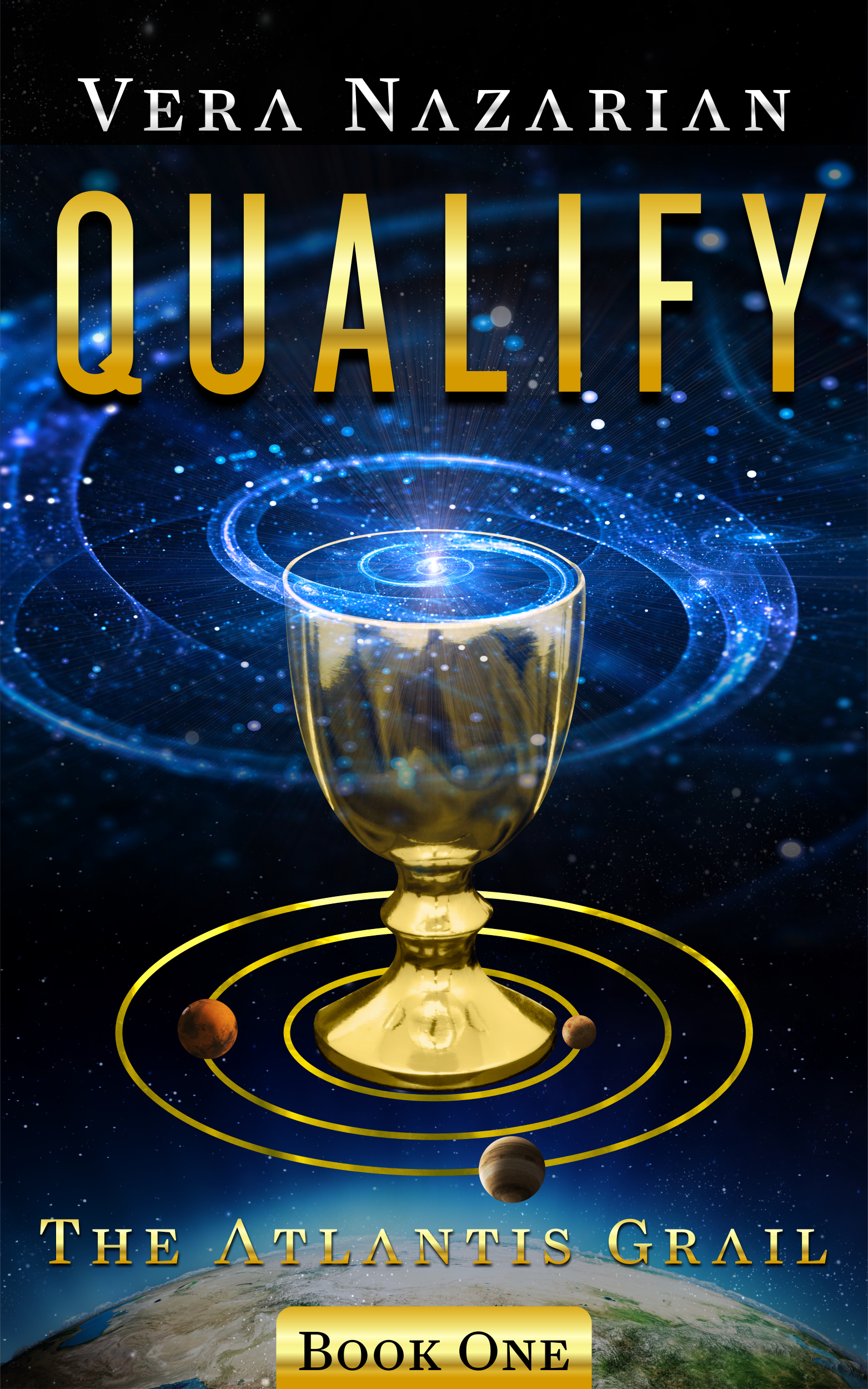 Book cover for Qualify, showing a golden grail with three planets orbiting its base and a blue-tinted spiral galaxy centred at the top of the grail and spiraling outwards